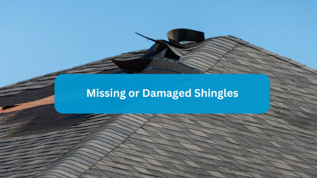 Missing or Damaged Shingles
