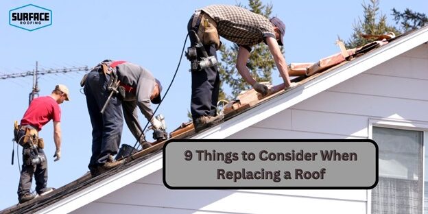 9 Things to Consider When Replacing a Roof [DIY vs Professional]