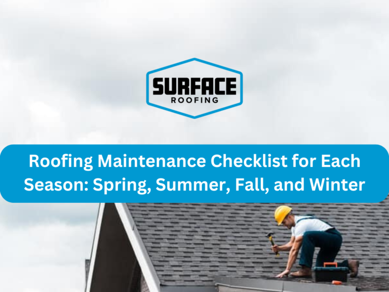 Roofing Maintenance Checklist for Each Season Spring Summer Fall and Winter