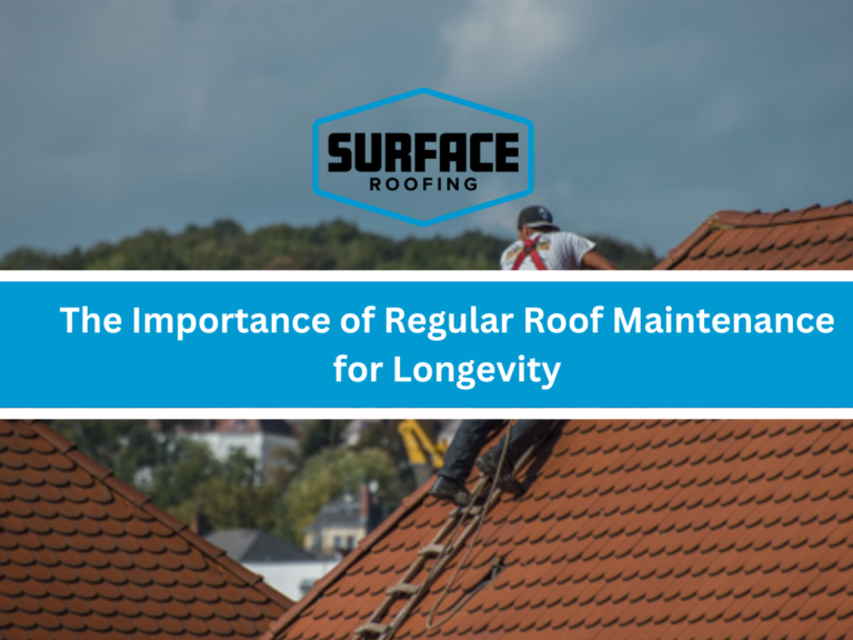 The Importance of Regular Roof Maintenance for Longevity