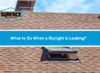 What to Do When a Skylight Is Leaking?